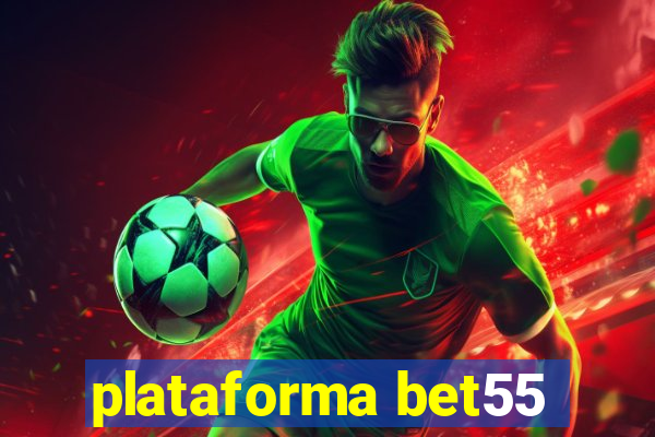 plataforma bet55